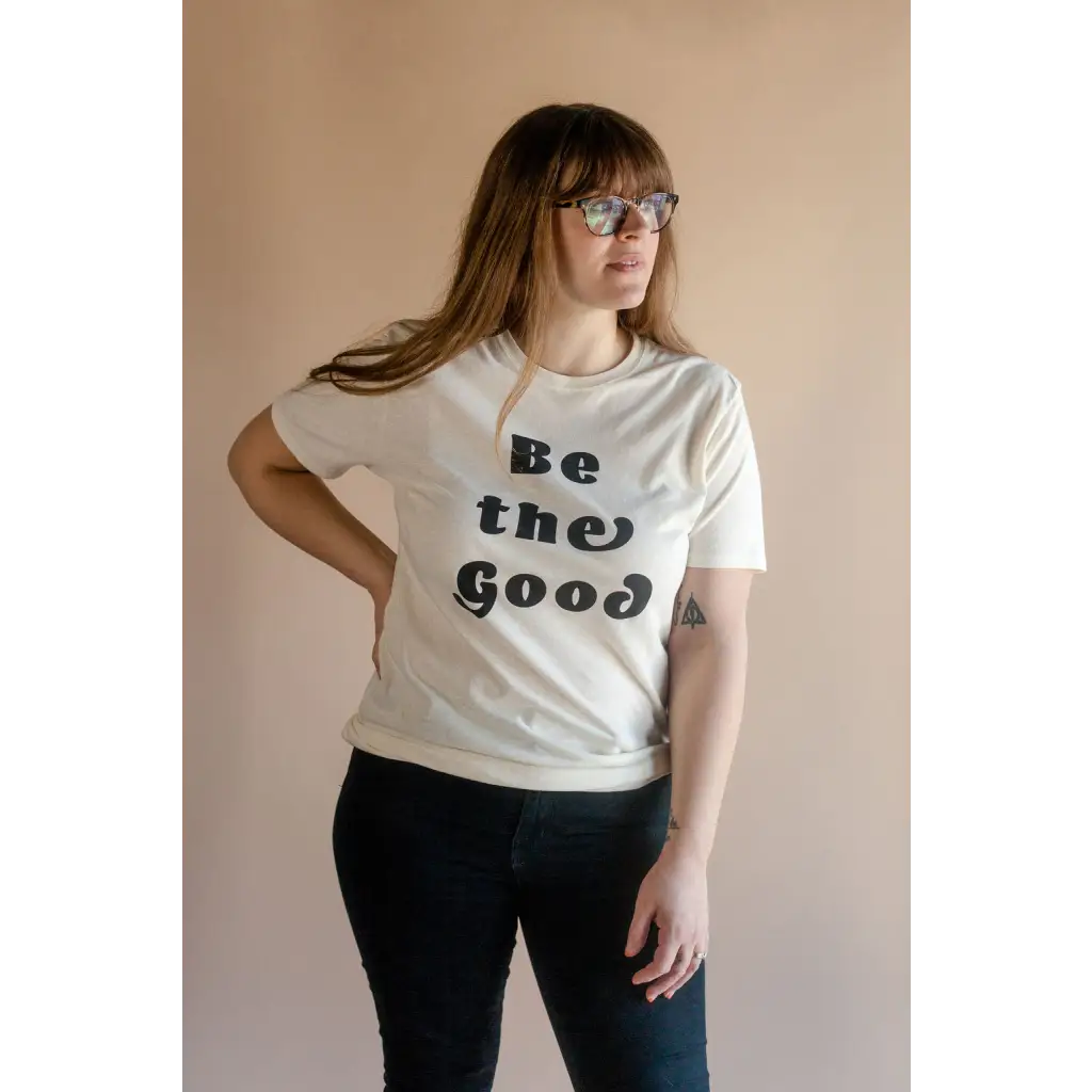 Be The Good Organic Cotton T-Shirt